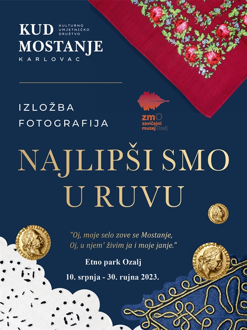 Najlipši smo u ruvu - izložba KUD-a Mostanje u Etno parku Ozalj